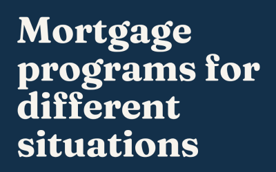 Mortgage Programs for Different Incomes, Backgrounds and Plans
